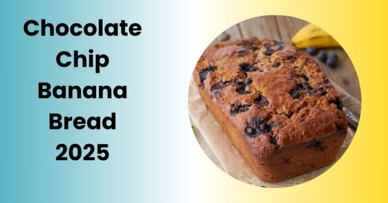 Chocolate Chip Banana Bread 2025